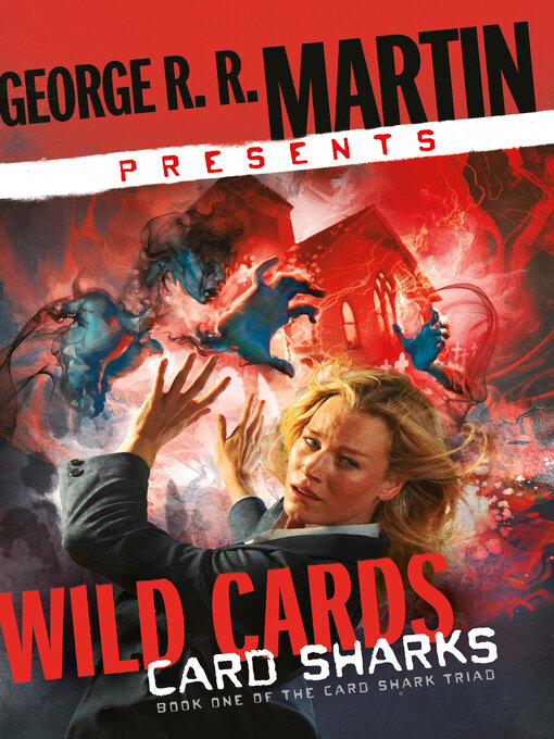 Title details for George R. R. Martin Presents Wild Cards by George R. R. Martin - Available
